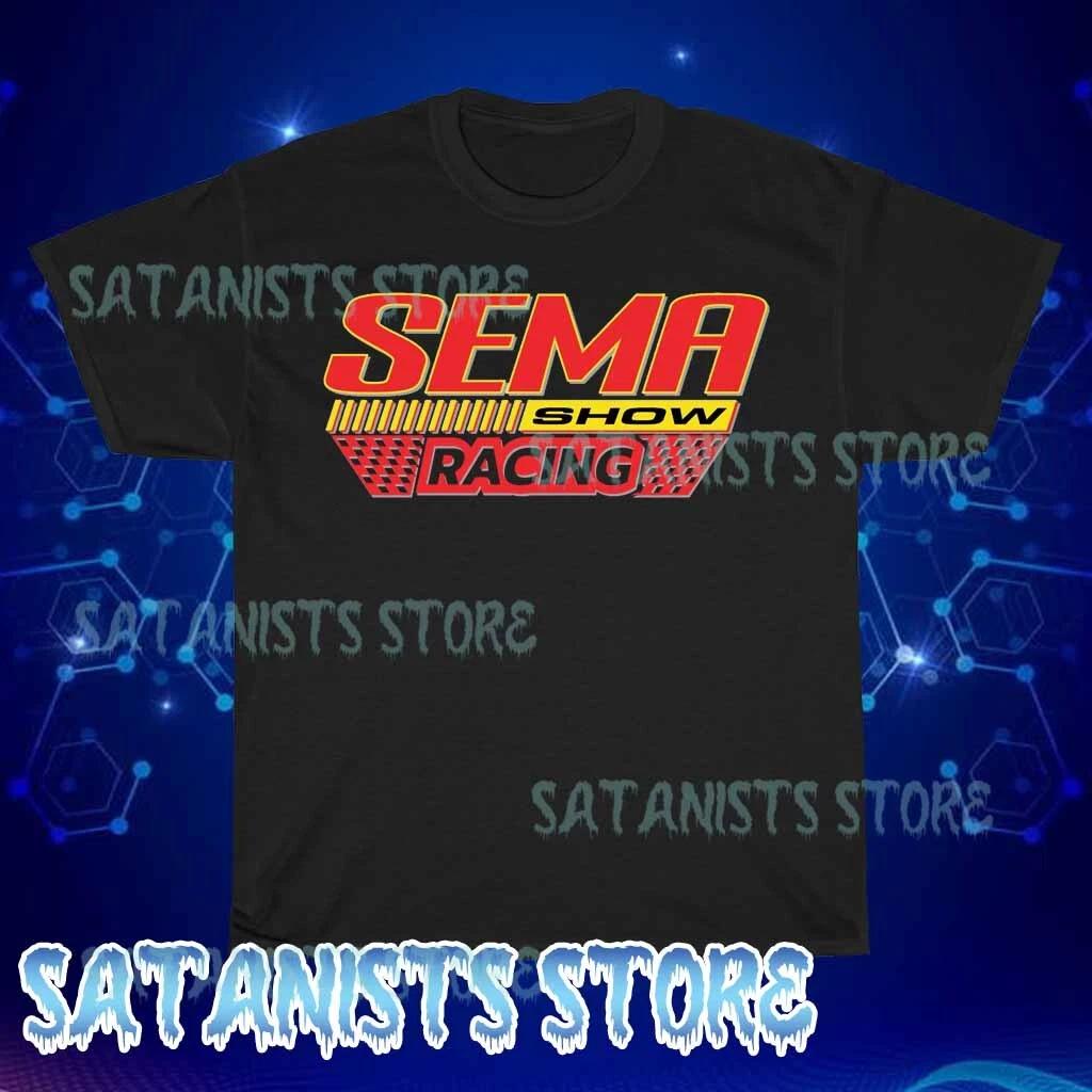 Новая мужская черная футболка Sema Show Racing Смешная Размеры от S до 5XL XS