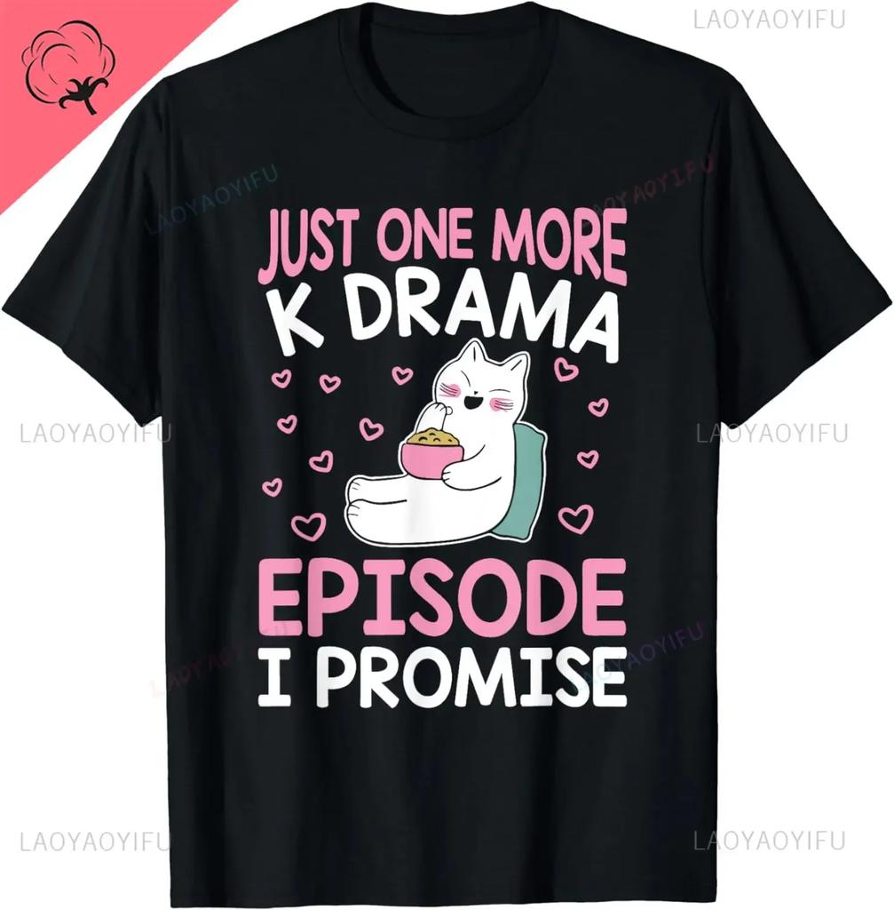 Nur noch eine Folge, versprochen Koreanisches Drama K-Pop K-Drama T-Shirt Damen Kleidung Grafische T-Shirts Ästhetisches Lustiges T-Shirt Baumwolle