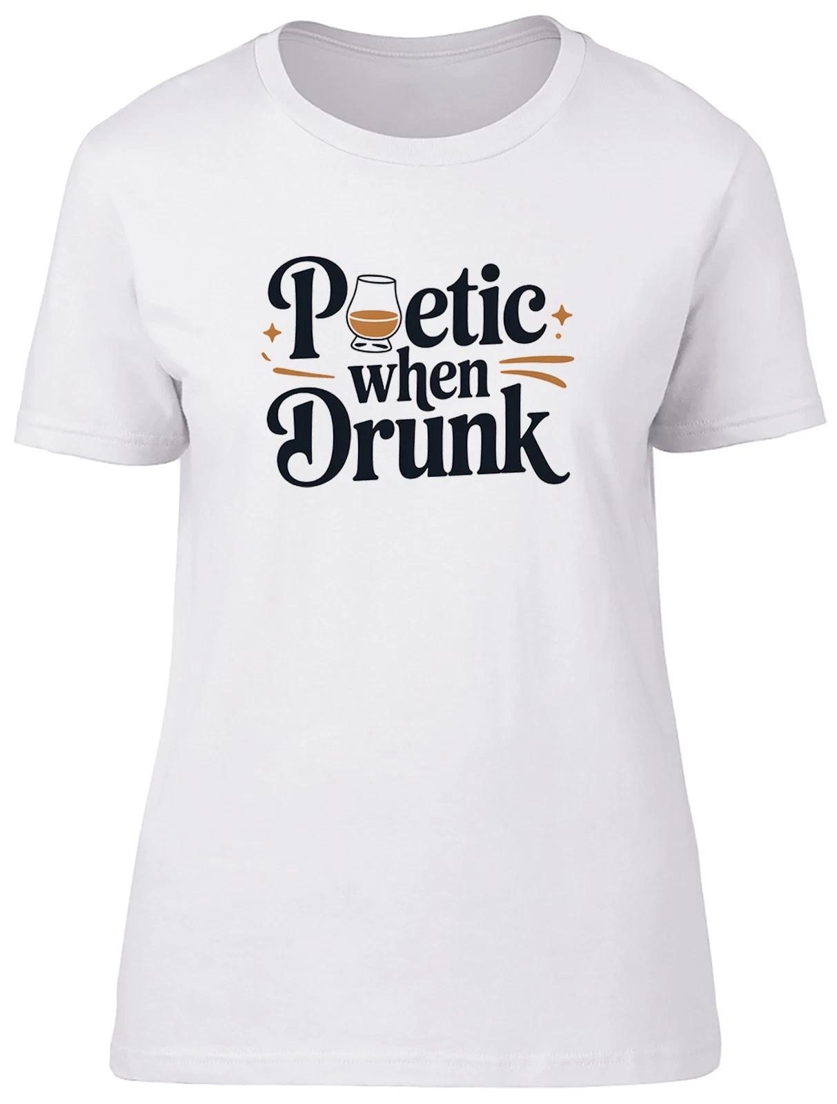 Burns Night Poetic When Drunk Womens T-Shirt Ladies Gift Tee XXL