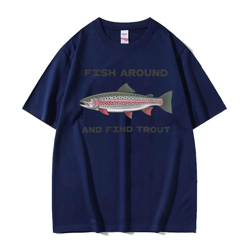 Fisch herum und finde Forellen Grafik T-Shirt Unisex Damen Mode Gothic Street T-Shirt Lässig Rundhals Kurzarm Heißer Verkauf T-Shirt