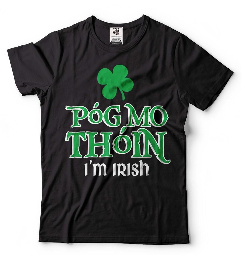 Pog Mo Thoin Irish Shirt St Patricks Day Tee Irish Dad Shirt Irish Mom Gift Unisex T-Shirt XXXL
