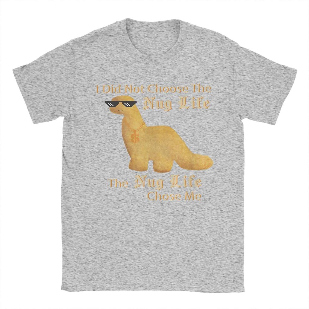 Chicken Nuggets Merch Nug Life I Did Not Choose Nug Life Chicken Dinosaur Nugget Men T Shirts Novelty Tee Shirt Short Sleeve