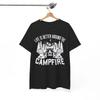 Meme T-shirt Tops Tees Unisex - Internet-Inspired Funny Tee Life Is Better Around The Campfire