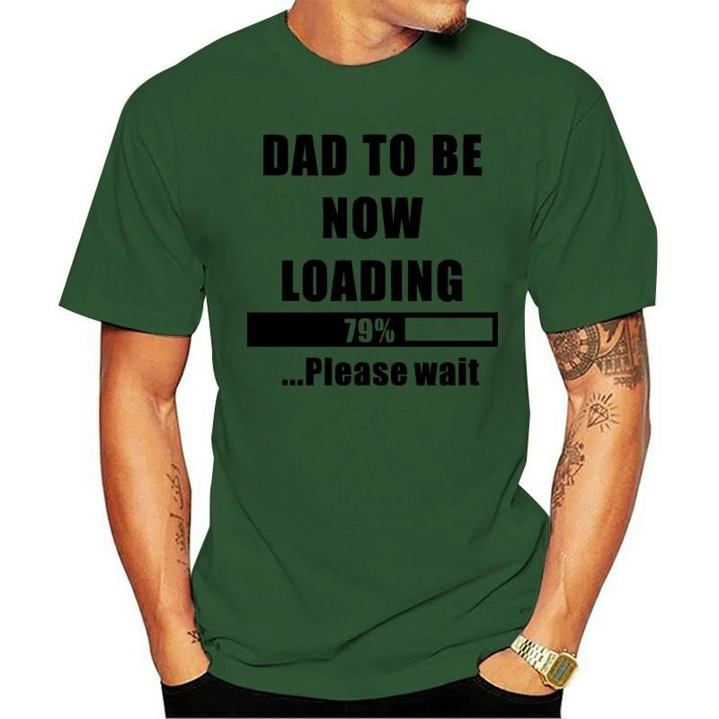 Dad To Be Now Loading New Born Daddy To Be Pregnant T Shirt Unisexs Clothing Short Sleeve Camisetas Tshirt Novelty Funny Tshirt