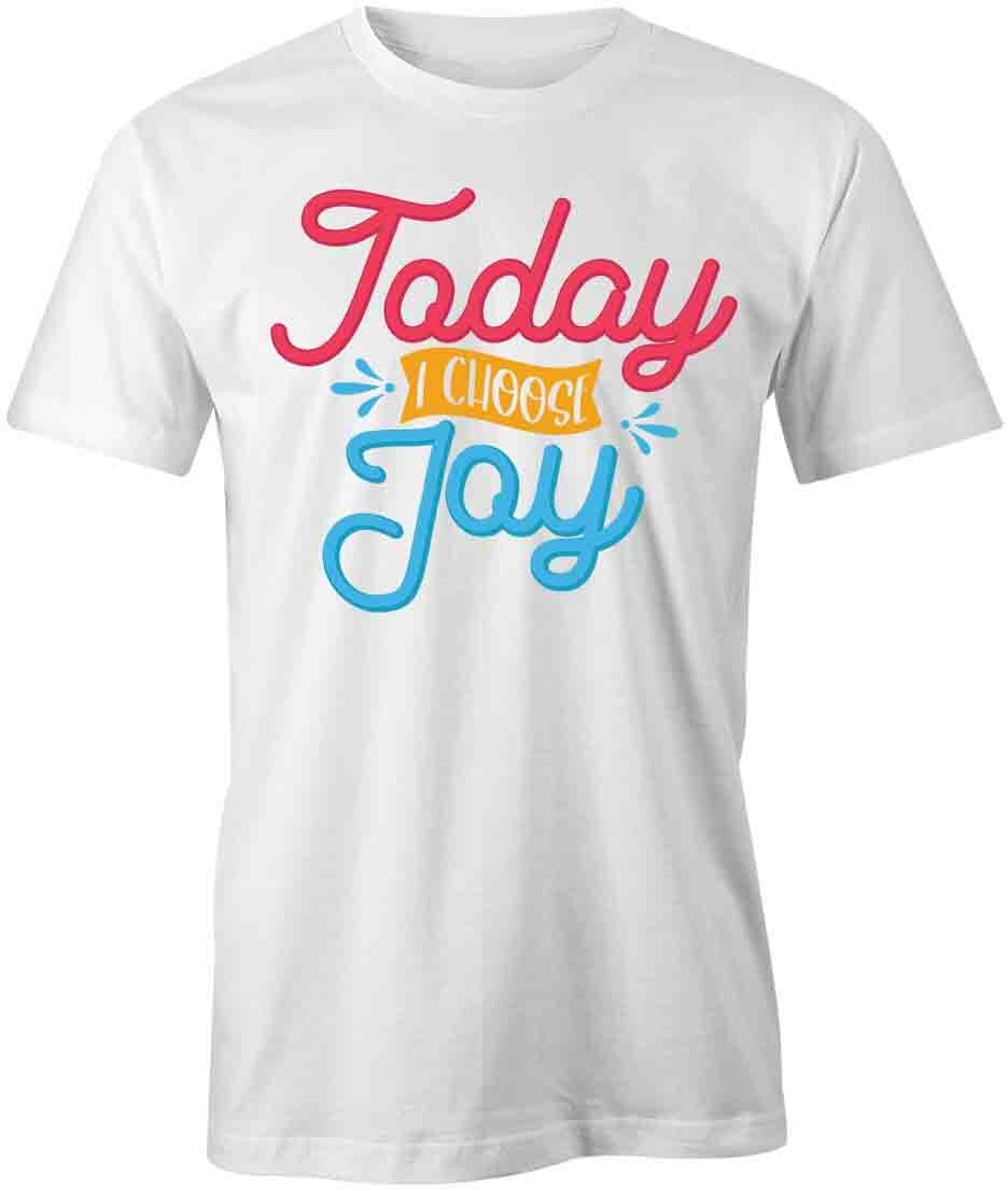 I CHOOSE JOY TShirt Tee Short-Sleeved Cotton CLOTHING QUOTE S1WCA148 XXL