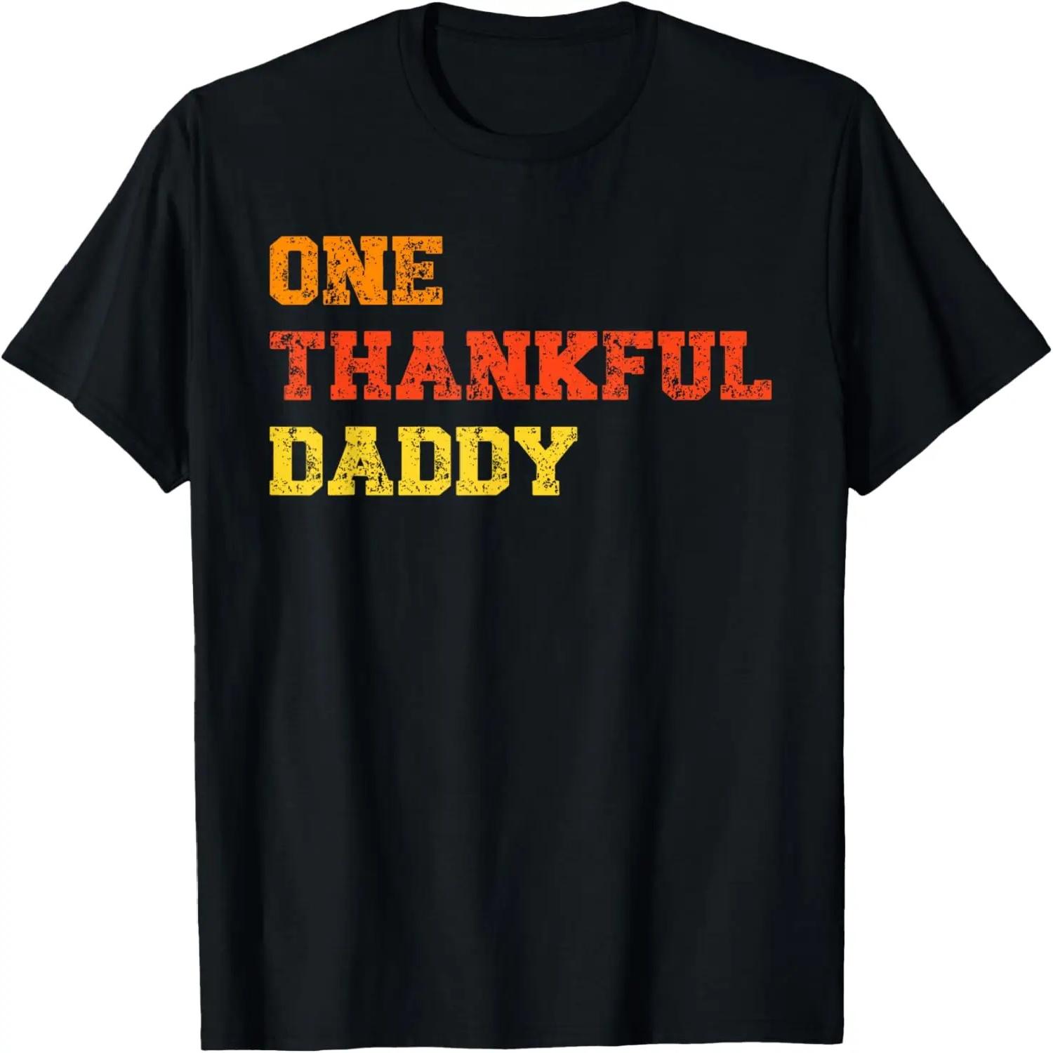 One Thankful Daddy Happy Thanksgiving Funny Father Dad T-Shirt S чёрный