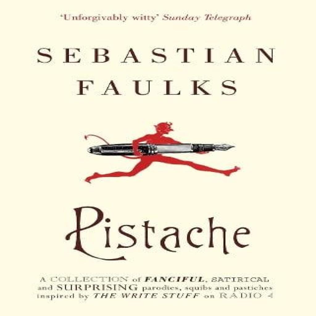 Pistache by Sebastian Faulks Paperback Book 9780099549499