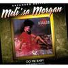 Melisa Morgan - Do Me Baby: Expanded Edition
