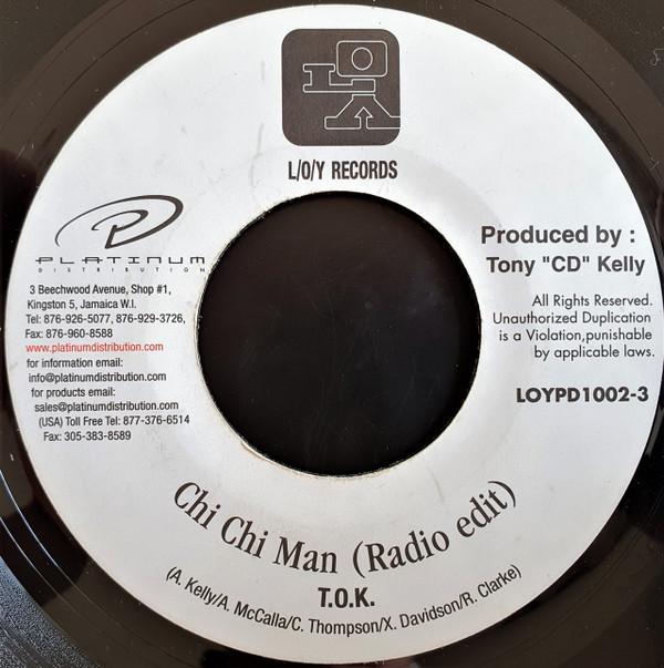 7inch Record T.O.K. - Chi Chi Man LOYPD10023 L/O/Y Records 2001 Jamaica Reggae, Ska & Dub Used