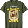 I'm Only Melting for Wine Funny Snowman Gift Christmas T-Shirt