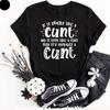 If It Smells Like C*nt T Shirt Funny Sarcastic Humor Joke Gifts Quotes Tee Shirt