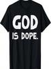 God Is Dope Gift T-Shirt