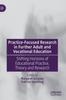 The Practice-Focused Research In Further Adult and Vocational Education : Shifting Horizons of Educational Practice, Theory and Research Book