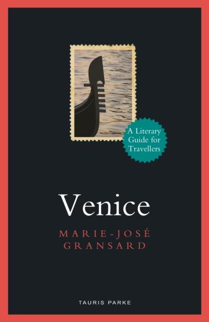 The Venice : A Literary Guide for Travellers Book