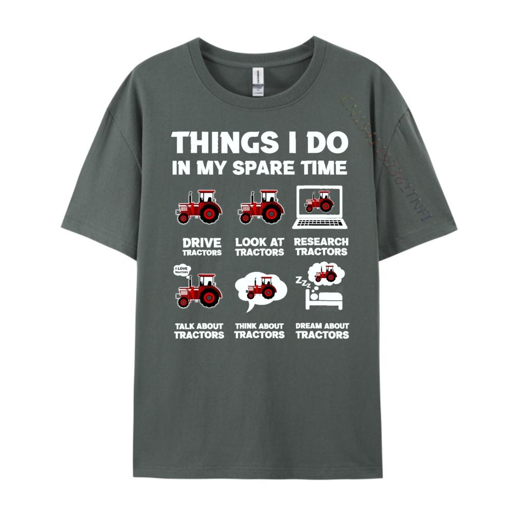 Funny Tractors Lover 6 Things I Do In My Spare Time Tractor White T Shirt Men Natural High Quality Valentines Day