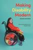 The Making Disability Modern : Design Histories Book