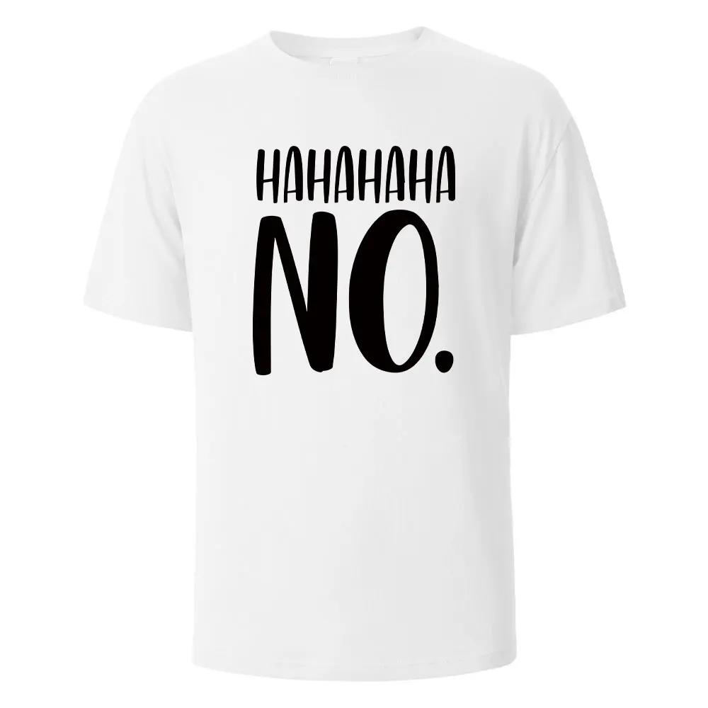 Hahaha No Print T-Shirt Summer Tees For Men Women 100% Cotton O-neck Oversize Casual Short Sleeved Tops