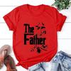 The Father Funny Father's Day T-Shirt for New Dad First Time Dad Harajuku Classic Tshirt Men HCotton Short Sleeve Cool Tees #310