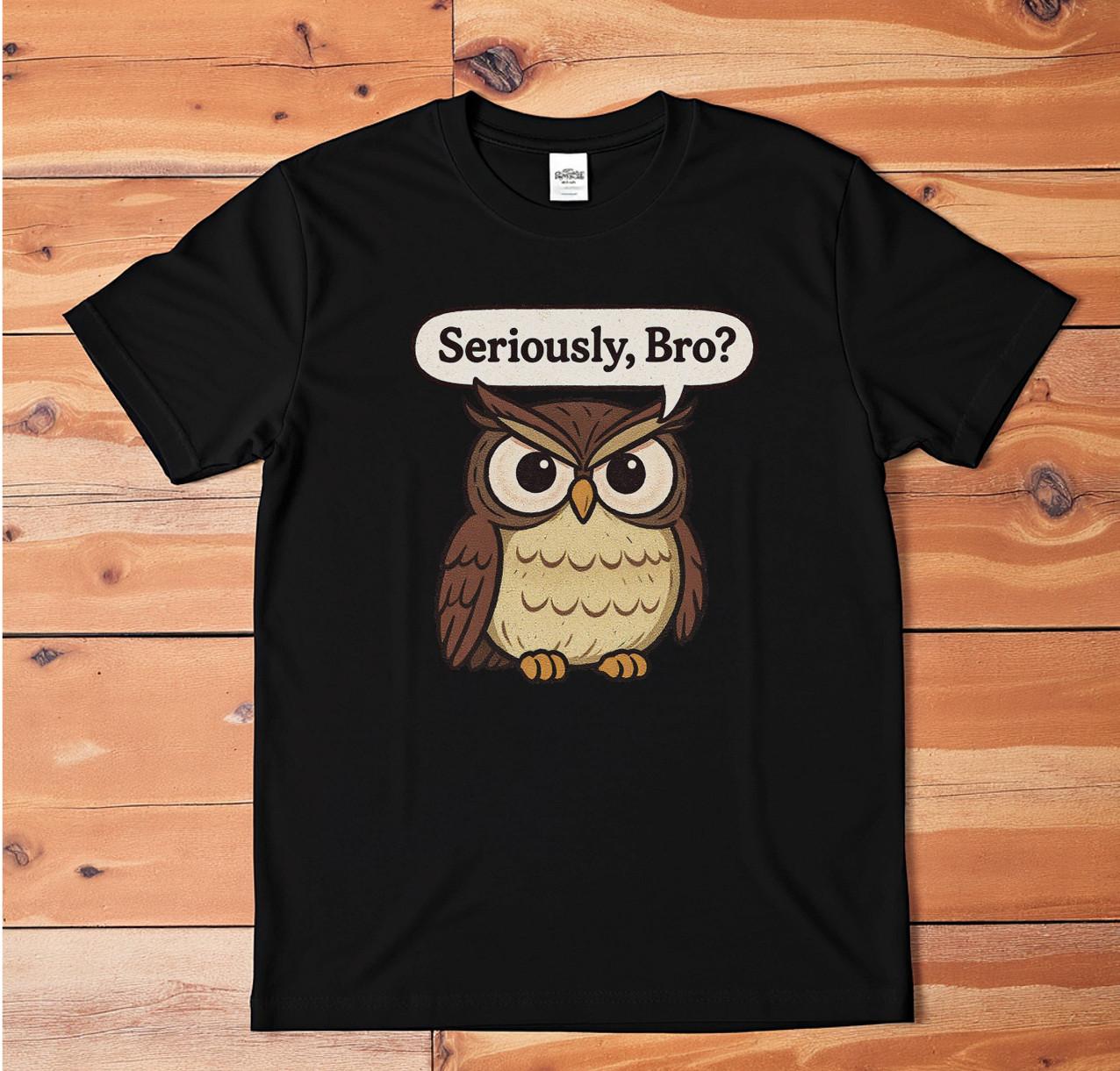 Funny Owl T-Shirt Seriously Bro? Graphic Tee Sarcastic Animal Shirt 2XL