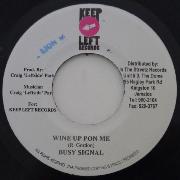 

7inch Record BUSY SIGNAL Wine Up Pon Me NONE Keep Left Recor 2007 Jamaica Reggae Ska Dub Used