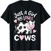 Cow Just a Girl Who Loves Cows T-Shirt