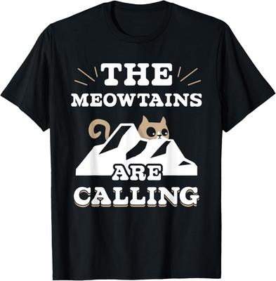 Die Meowtains Rufen Sagen Bergkatze Meowtain T-Shirt Unisex T-Shirt