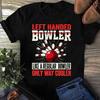 Funny Bowling Shirts For Men Women Left Handed Bowler Bowling T Shirt