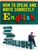 The How To Speak and Write Correctly : Easy English Communication Book