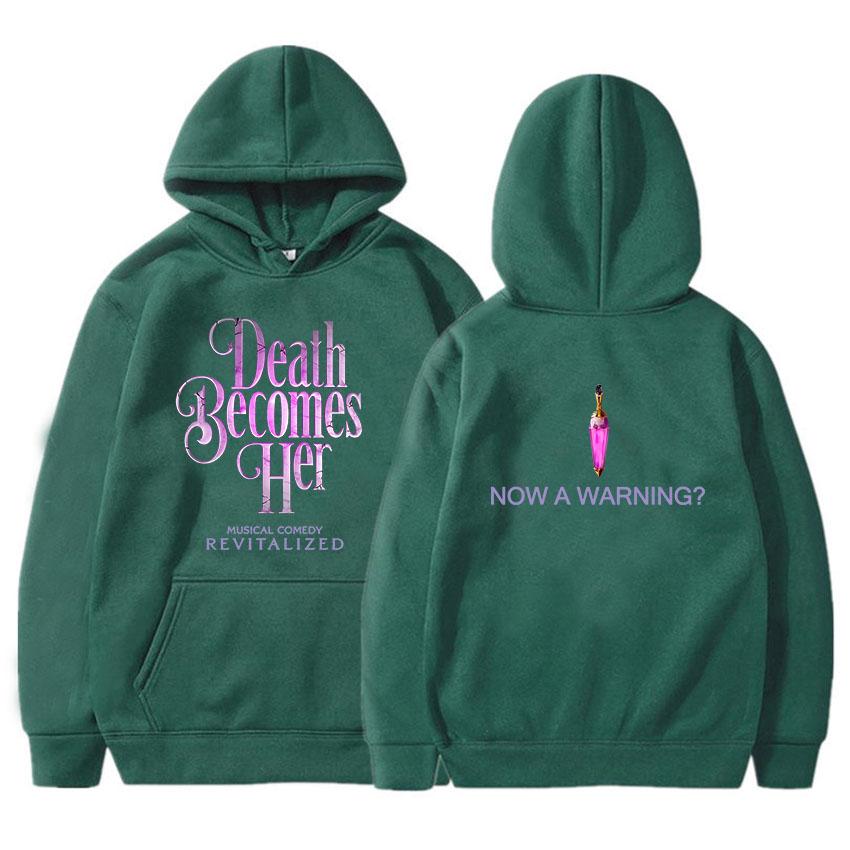 Now A Warning? Hoodies DEATH BECOMES HER FIM Printing Sweatshirts for Winter Hooded Long Sleeve Female Sudaderas Unisex Clothing