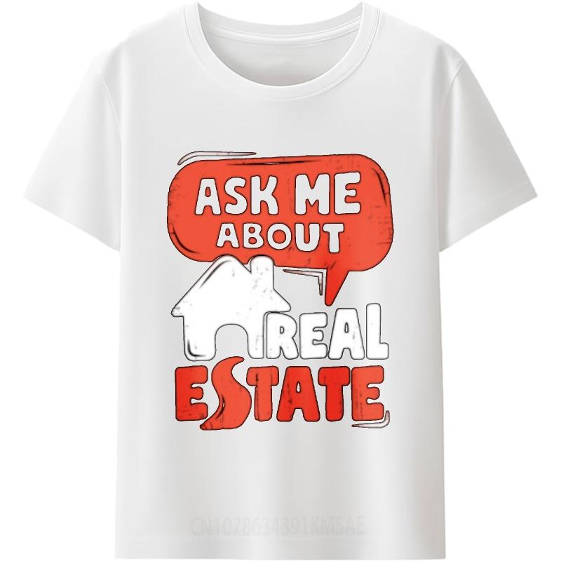 Short Sleeve Shirt Breathable Short Sleeve T Shirt Brand Ask Me About Real Estate Everyday For Men Tops Oversized Tshirt
