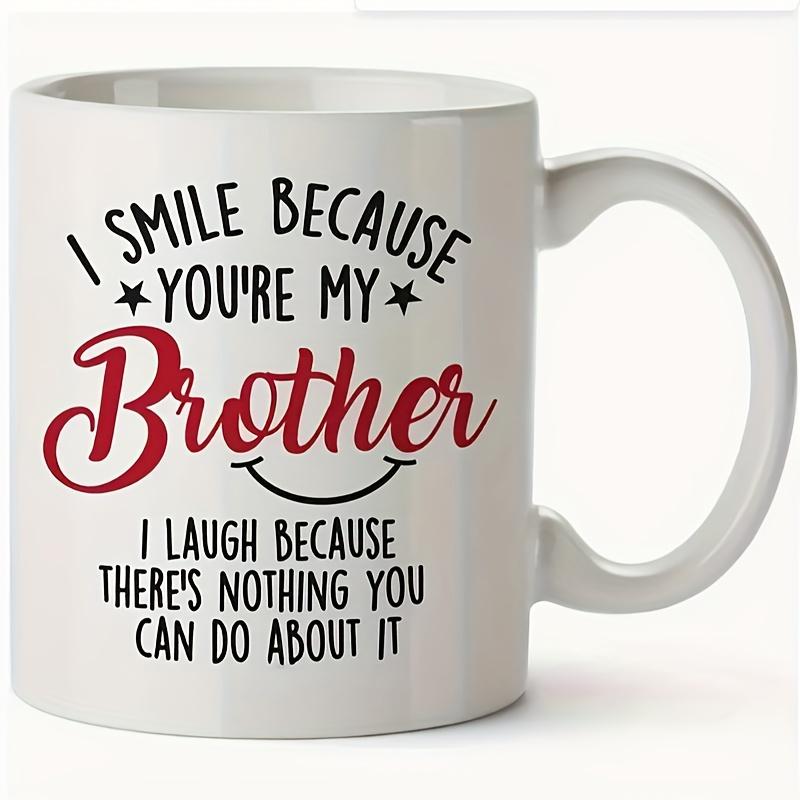 1ks 11oz Keramický hrnek na kávu Dárek pro bratra Vtipný potisk písmen Čajový šálek Opakovaně použitelný Kreativní hrnek na mléko Jsi můj bratr Hrnek Dárek