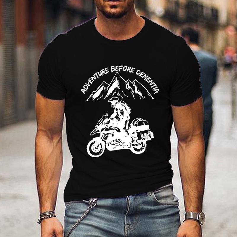 Adventure Before Dementia Shirts For Men Funny Mountain Adventure Motorcycle Tshirts Harajuku Fashion Tshirt T Shirt Top Tees S
