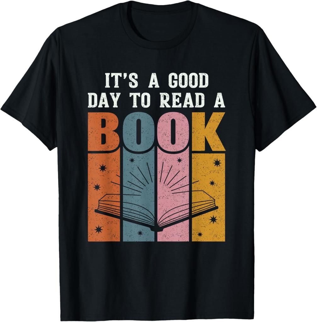 It's A Good Day To Read A Book T-Shirt Print Original Design Gifts T Shirts Print on Demand Vintage T Shirt Camisas Streetwear