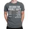 Decorator Hourly Rate Humorous Sarcastic Funny Mens Womens TShirts Top TA38