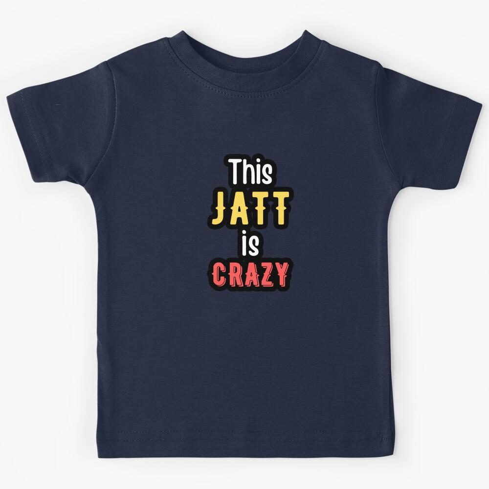 This Jatt Is Crazy - Punjabi Jatt Attitude Gabru Swag Kids T-Shirt 140