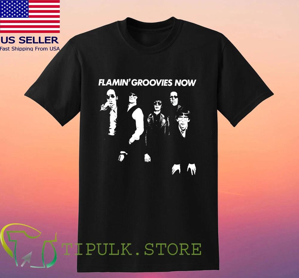 The Flamin Groovies NOW Men s Black Size S-5XL 2XL