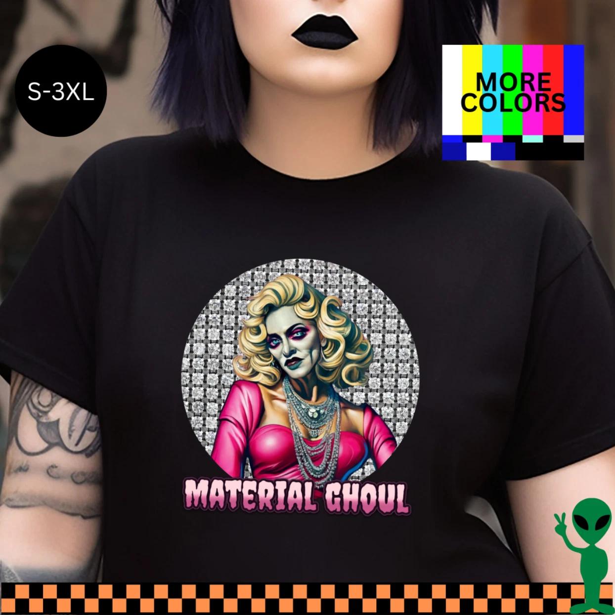 Madonna Material Ghoul Shirt S-3XL Unisex Short-Sleeve 3XL