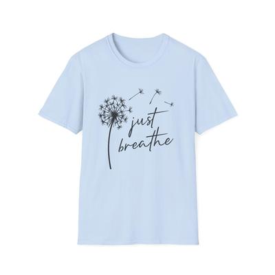 Just Breathe Dandelion Shirt and Kids Tshirt T-Shirt and Kids Tshirt | Calming Typography, Minimalist Nature Design