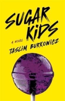 Sugar Kids by Taslim Burkowicz Paperback Book 9781773636757