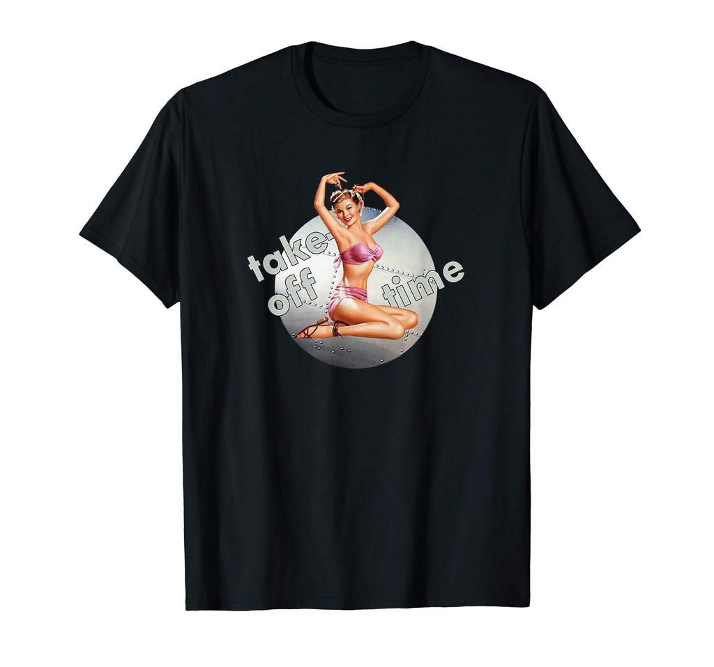Time Nose Art WW2 Poster Retro Off Girl Bomber Take Pin Up T-Shirt