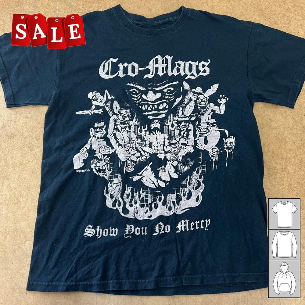 New Cro-Mags Show You No Mercy Gift For Fans Unisex S-5XL Shirt OS257 Unisex T-Shirt M