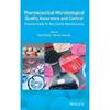 Pharmaceutical Microbiological Quality Assurance and Control: Practical Guide for NonSterile Manufacturing