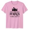 Pick Your Own Pumpkin Open Daily TShirt Autumn Fall Seasonal Halloween