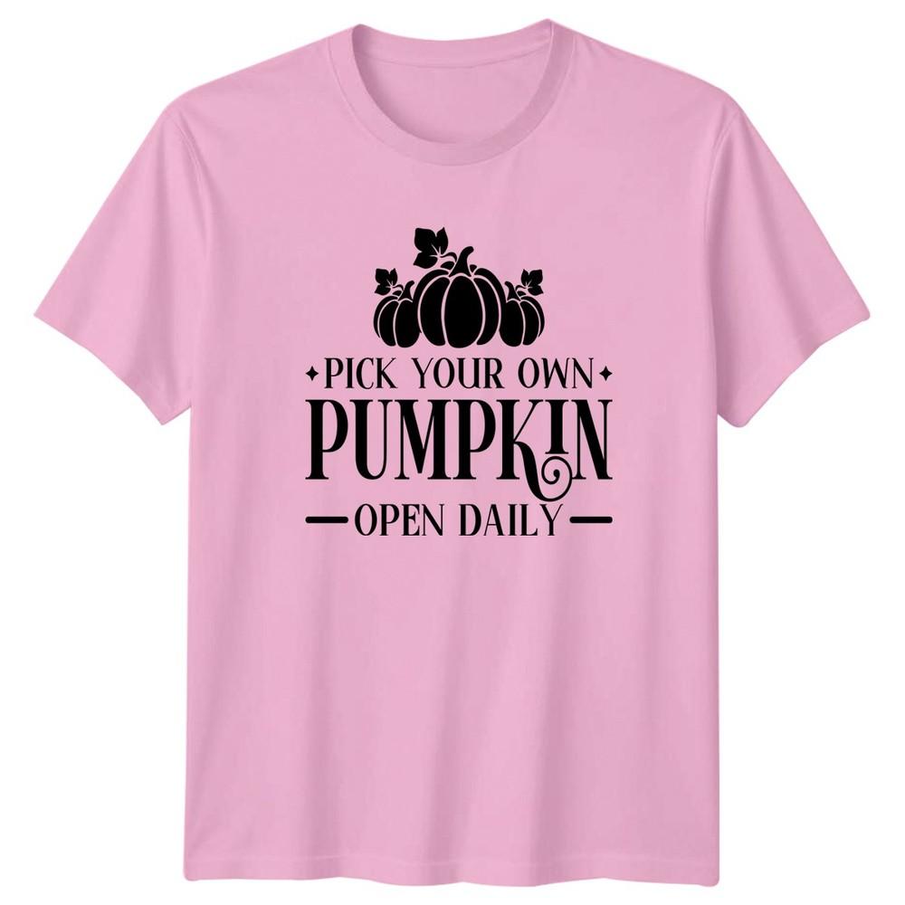 Pick Your Own Pumpkin Open Daily TShirt Autumn Fall Seasonal Halloween