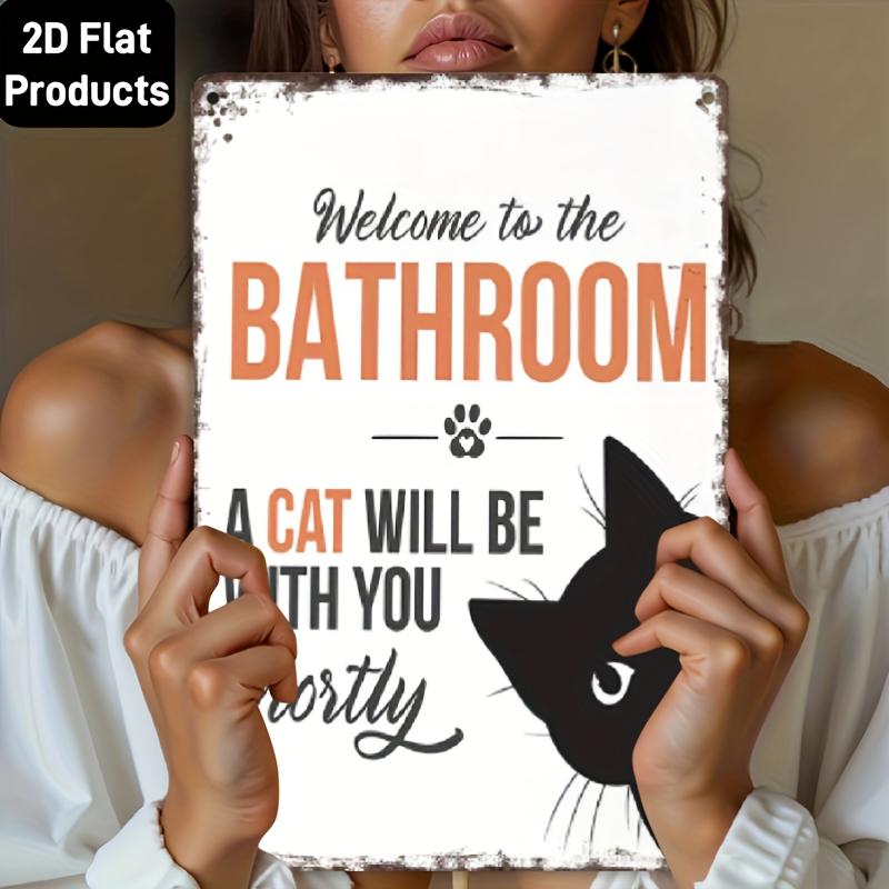 2D Flach, Lustiges Metallschild "Willkommen im Badezimmer Katze" - Vintage 12x8 Zoll Humorvolle Wanddekoration "Katze wird sich Ihnen bald anschließen"