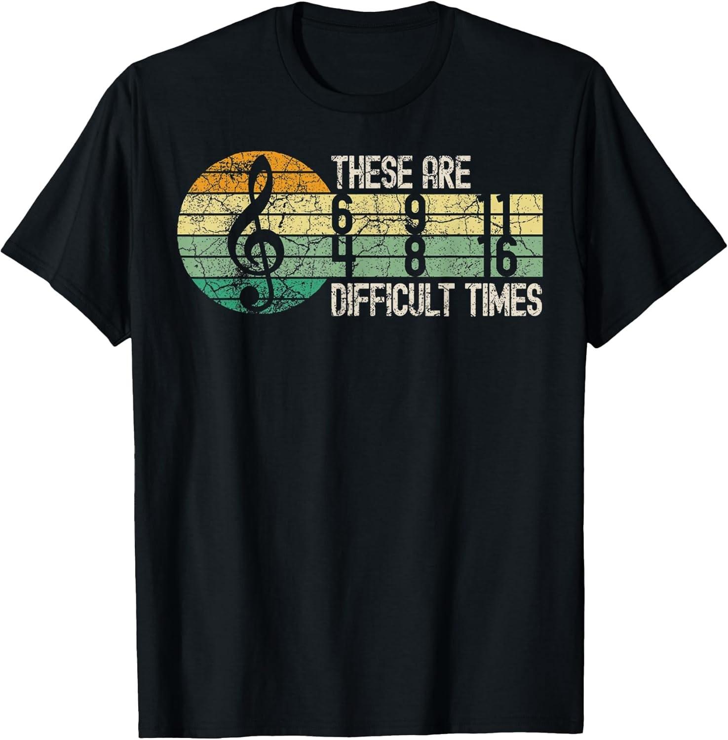 NEW LIMITED! These are Difficult Times Music Lover Musician Tee - MADE IN USA L