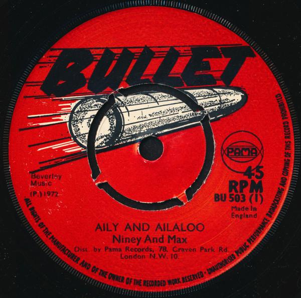 

7inch Record NINEY THE OBSERVER MAX ROMEO Aily And Ailaloo BU503 Bullet 1972 UK Reggae Ska Dub Used