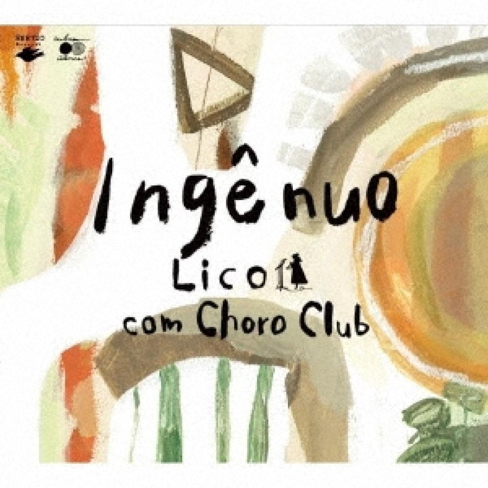 

Lico Com Choro Club Ingenuo