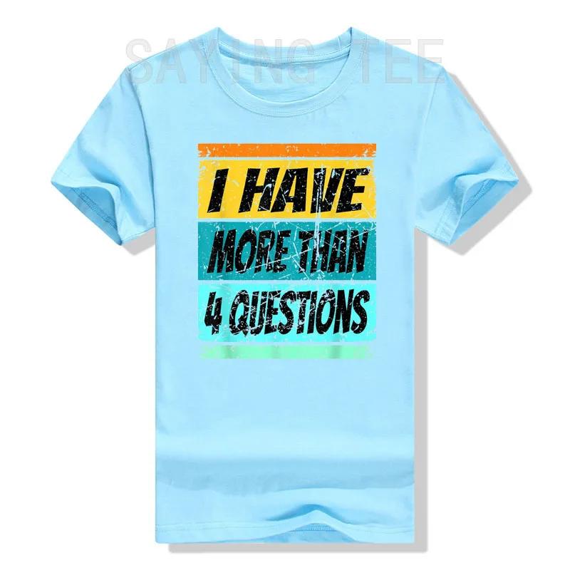 

I Have More Than Four Questions Shirt Passover Kids T-Shirt Letters Printed Sayings Quote Graphic Tee Tops Personality Outfits 4XL