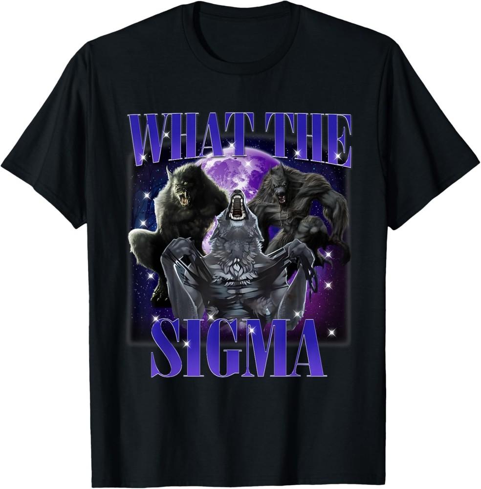Wolf What The Sigma Shirt Funny Alpha Wolf Meme T-Shirt Unisex T-Shirt S